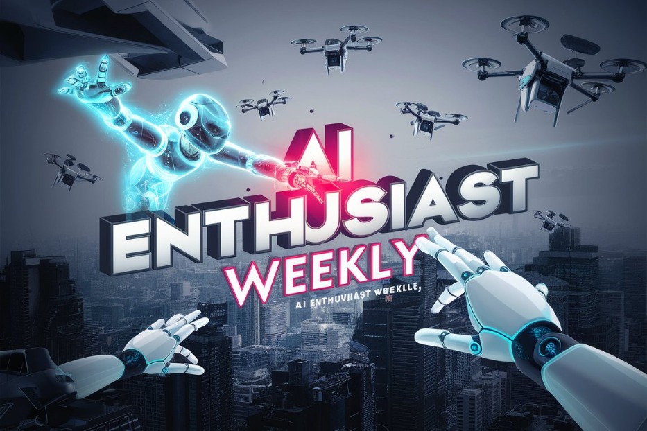 AI Enthusiast Weekly
